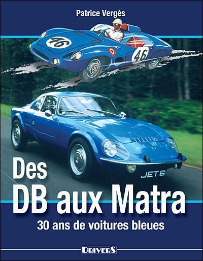 DB – Les automobiles de Charles DEUTSCH et René BONNET 1932-1962 – Alain Gaillard